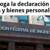Afip prorroga la declaración jurada de ganancias y bienes personales