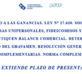 IMPUESTO A LAS GANANCIAS. Ley N° 27.630. Sociedades, empresas unipersonales, fideicomisos y otros, que practiquen balance comercial. Determinación e ingreso del gravamen. Resolución General N° 4.626 y sus complementarias. Norma complementaria